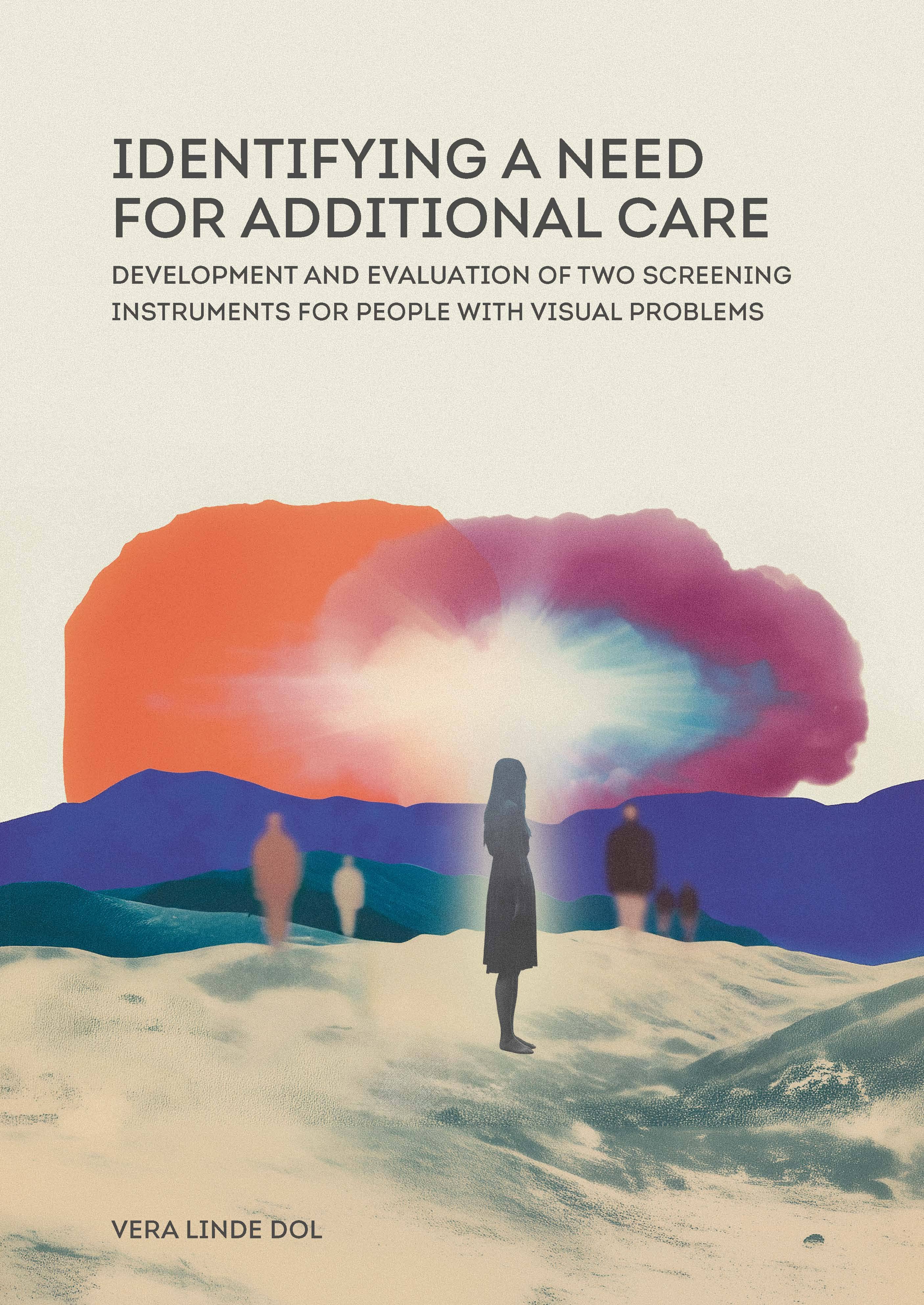 Voorkant proefschrift Vera Linde Dol met als titel "Identifying a need for additional care"